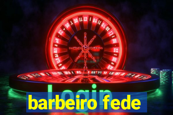 barbeiro fede